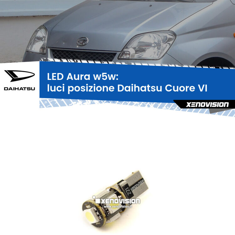 <strong>LED luci posizione w5w per Daihatsu Cuore VI</strong>  2003-2007. Una lampadina <strong>w5w</strong> canbus luce bianca 6000k modello Aura Xenovision.