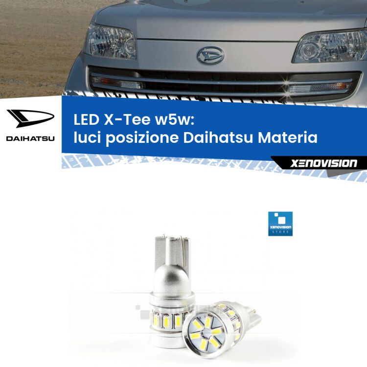 <strong>LED luci posizione per Daihatsu Materia</strong>  2006in poi. Lampade <strong>W5W</strong> modello X-Tee Xenovision top di gamma.