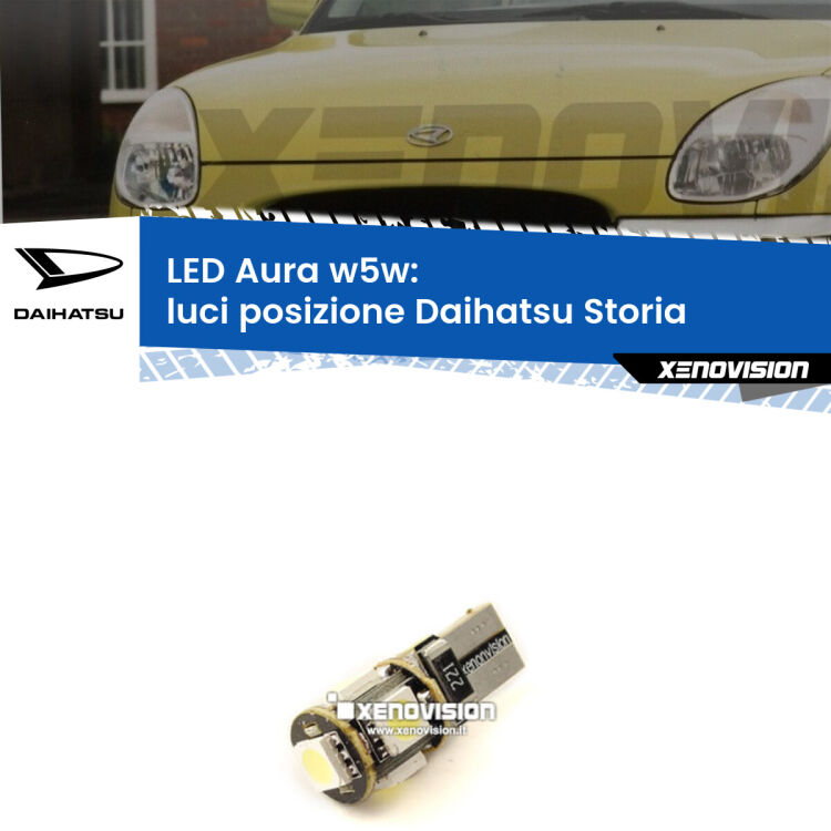 <strong>LED luci posizione w5w per Daihatsu Storia</strong>  1998-2005. Una lampadina <strong>w5w</strong> canbus luce bianca 6000k modello Aura Xenovision.