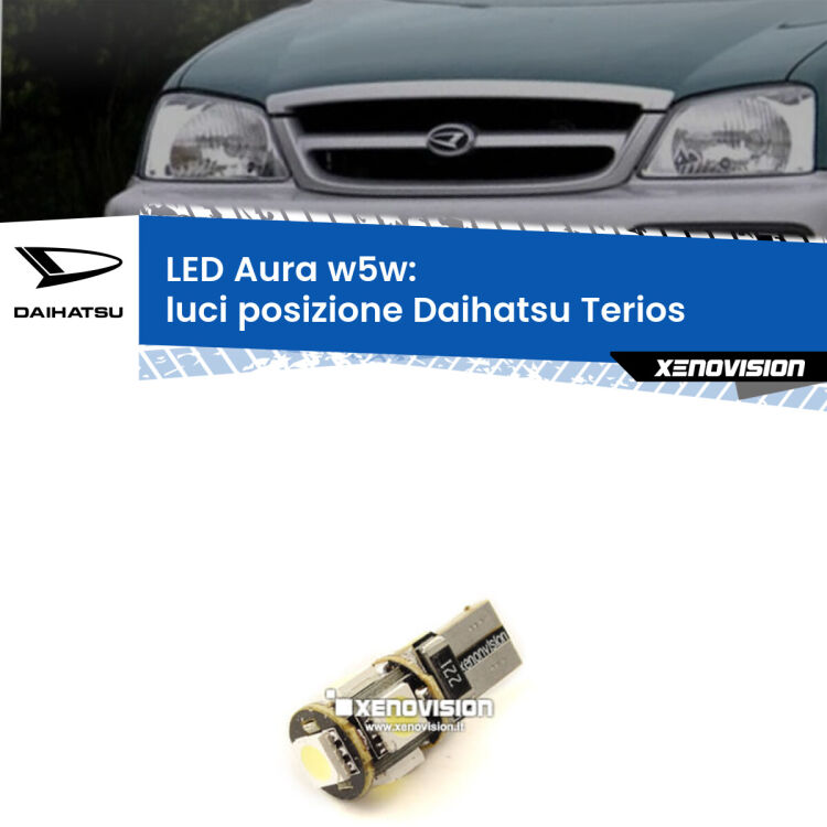 <strong>LED luci posizione w5w per Daihatsu Terios</strong>  1997-2005. Una lampadina <strong>w5w</strong> canbus luce bianca 6000k modello Aura Xenovision.