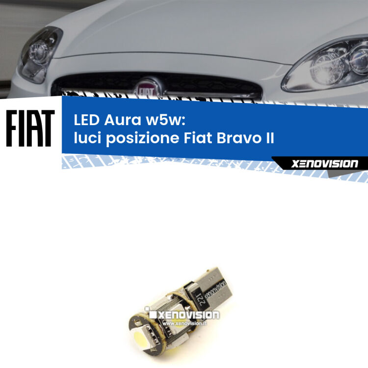 <strong>LED luci posizione w5w per Fiat Bravo II</strong>  2006-2014. Una lampadina <strong>w5w</strong> canbus luce bianca 6000k modello Aura Xenovision.