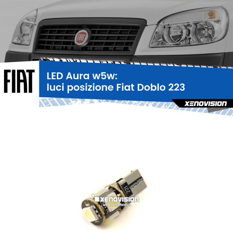 <strong>LED luci posizione w5w per Fiat Doblo</strong> 223 2000-2010. Una lampadina <strong>w5w</strong> canbus luce bianca 6000k modello Aura Xenovision.