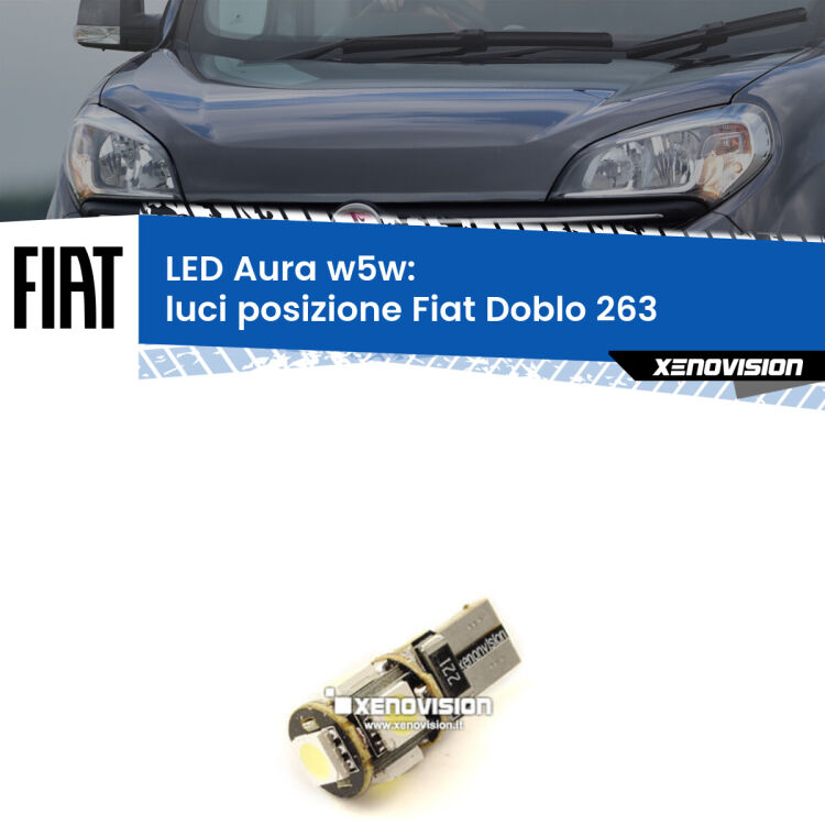 <strong>LED luci posizione w5w per Fiat Doblo</strong> 263 2010-2014. Una lampadina <strong>w5w</strong> canbus luce bianca 6000k modello Aura Xenovision.