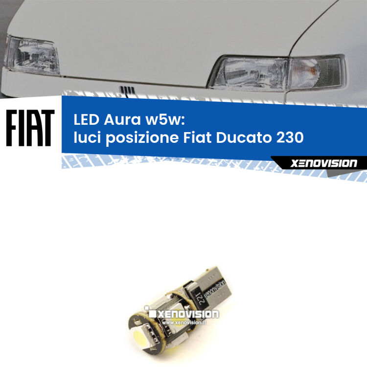 <strong>LED luci posizione w5w per Fiat Ducato</strong> 230 1994-2002. Una lampadina <strong>w5w</strong> canbus luce bianca 6000k modello Aura Xenovision.