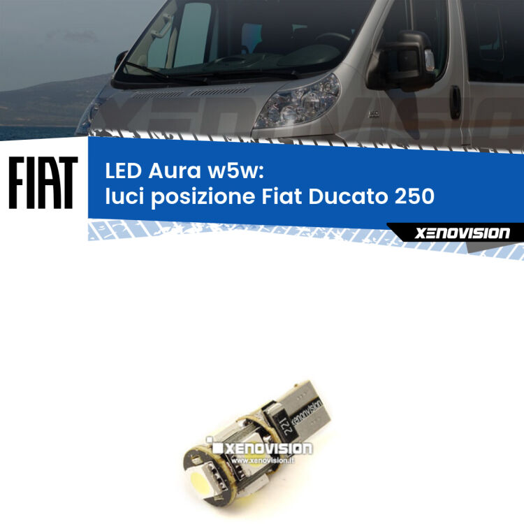 <strong>LED luci posizione w5w per Fiat Ducato</strong> 250 2006-2013. Una lampadina <strong>w5w</strong> canbus luce bianca 6000k modello Aura Xenovision.