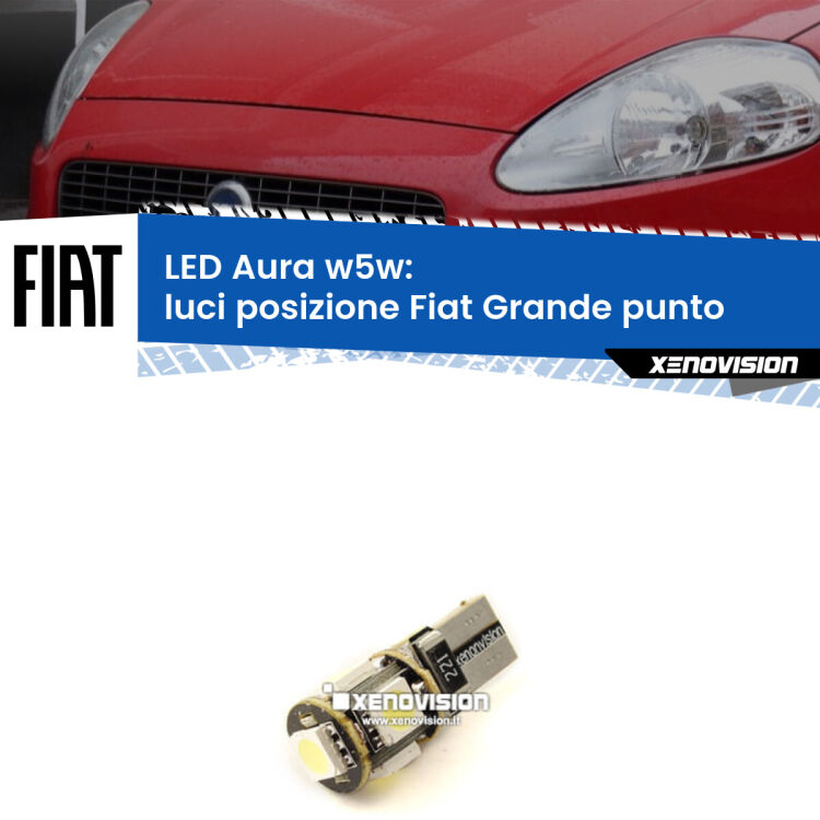 <strong>LED luci posizione w5w per Fiat Grande punto</strong>  2005-2018. Una lampadina <strong>w5w</strong> canbus luce bianca 6000k modello Aura Xenovision.