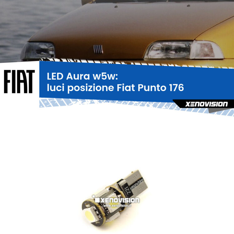 <strong>LED luci posizione w5w per Fiat Punto</strong> 176 1993-1999. Una lampadina <strong>w5w</strong> canbus luce bianca 6000k modello Aura Xenovision.