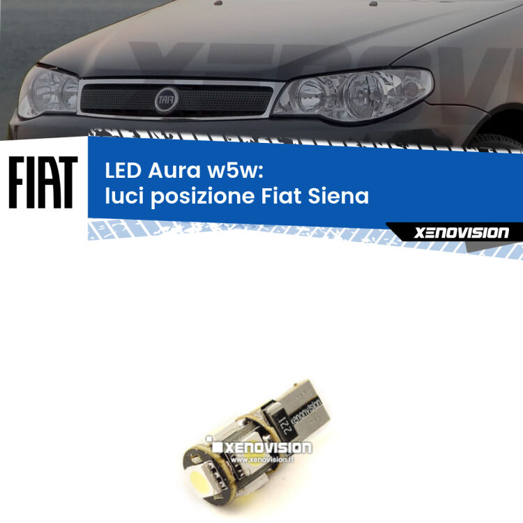 <strong>LED luci posizione w5w per Fiat Siena</strong>  1996-2012. Una lampadina <strong>w5w</strong> canbus luce bianca 6000k modello Aura Xenovision.