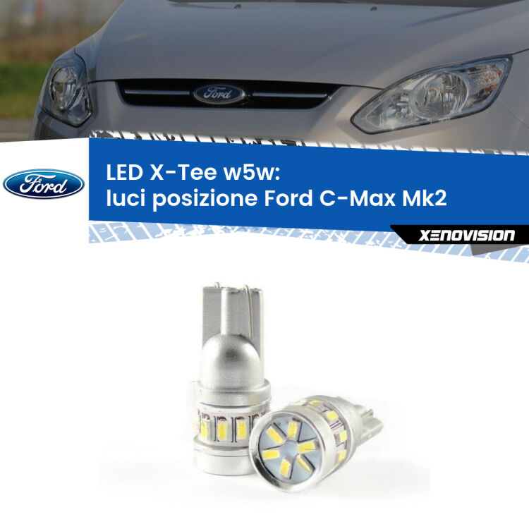 <strong>LED luci posizione per Ford C-Max</strong> Mk2 2011-2019. Lampade <strong>W5W</strong> modello X-Tee Xenovision top di gamma.