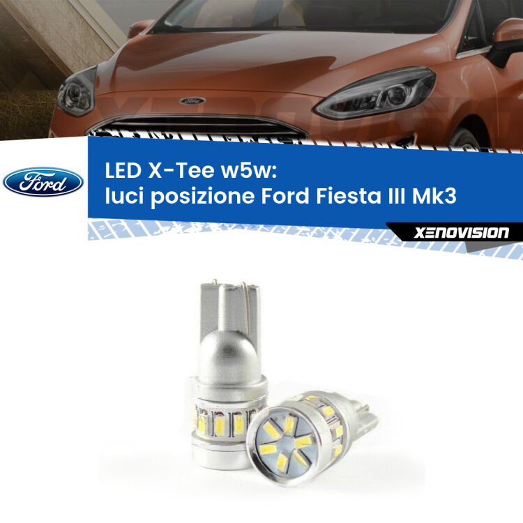 <strong>LED luci posizione per Ford Fiesta III</strong> Mk3 1989-1995. Lampade <strong>W5W</strong> modello X-Tee Xenovision top di gamma.