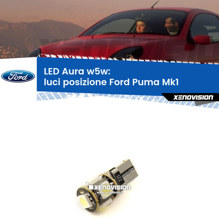 <strong>LED luci posizione w5w per Ford Puma</strong> Mk1 1997-2002. Una lampadina <strong>w5w</strong> canbus luce bianca 6000k modello Aura Xenovision.