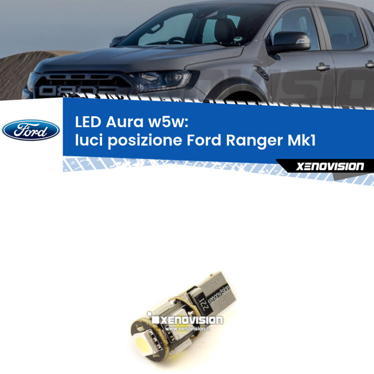 <strong>LED luci posizione w5w per Ford Ranger</strong> Mk1 2005-2006. Una lampadina <strong>w5w</strong> canbus luce bianca 6000k modello Aura Xenovision.