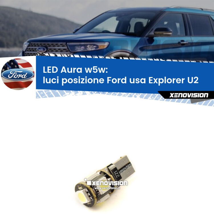 <strong>LED luci posizione w5w per Ford usa Explorer</strong> U2 1995-2001. Una lampadina <strong>w5w</strong> canbus luce bianca 6000k modello Aura Xenovision.