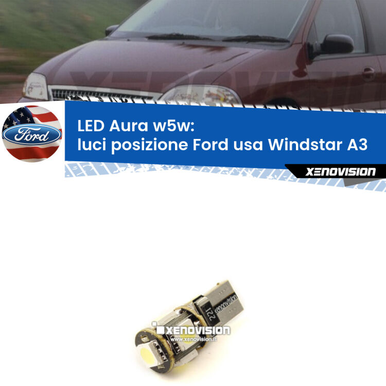 <strong>LED luci posizione w5w per Ford usa Windstar</strong> A3 1995-2000. Una lampadina <strong>w5w</strong> canbus luce bianca 6000k modello Aura Xenovision.