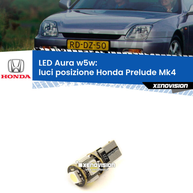 <strong>LED luci posizione w5w per Honda Prelude</strong> Mk4 1992-1996. Una lampadina <strong>w5w</strong> canbus luce bianca 6000k modello Aura Xenovision.