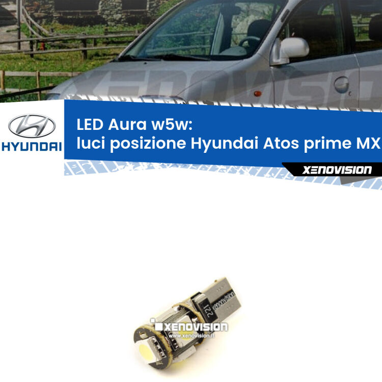 <strong>LED luci posizione w5w per Hyundai Atos prime</strong> MX 1997-2008. Una lampadina <strong>w5w</strong> canbus luce bianca 6000k modello Aura Xenovision.