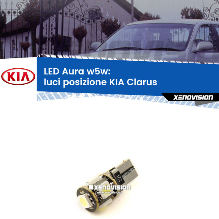 <strong>LED luci posizione w5w per KIA Clarus</strong>  1996-2001. Una lampadina <strong>w5w</strong> canbus luce bianca 6000k modello Aura Xenovision.