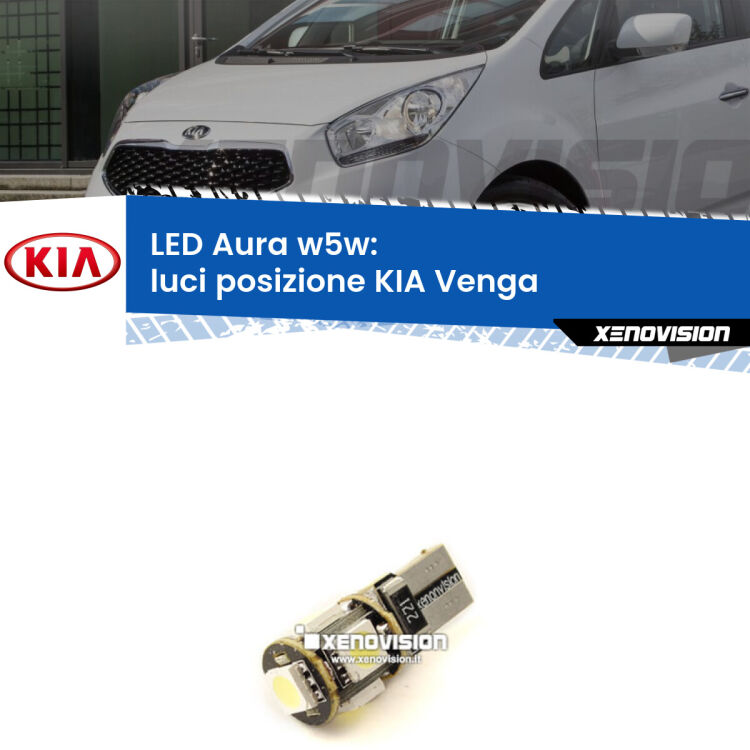 <strong>LED luci posizione w5w per KIA Venga</strong>  2010-2019. Una lampadina <strong>w5w</strong> canbus luce bianca 6000k modello Aura Xenovision.