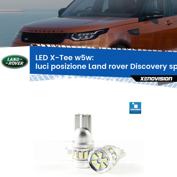 <strong>LED luci posizione per Land rover Discovery sport</strong> L550 2014in poi. Lampade <strong>W5W</strong> modello X-Tee Xenovision top di gamma.