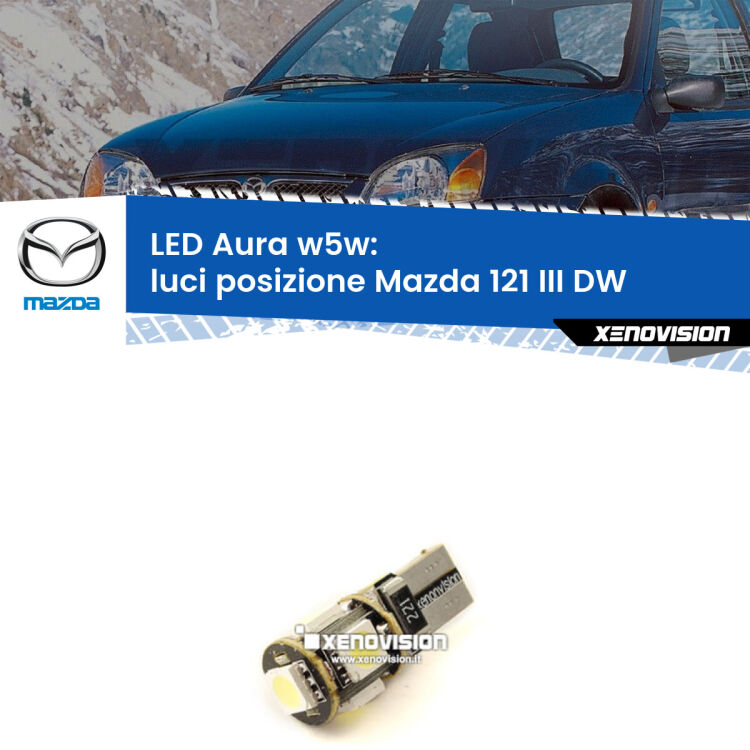 <strong>LED luci posizione w5w per Mazda 121 III</strong> DW 1996-2003. Una lampadina <strong>w5w</strong> canbus luce bianca 6000k modello Aura Xenovision.