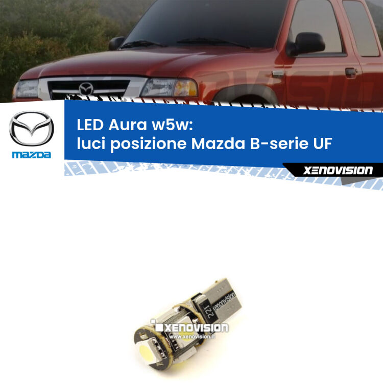 <strong>LED luci posizione w5w per Mazda B-serie</strong> UF 1996-1999. Una lampadina <strong>w5w</strong> canbus luce bianca 6000k modello Aura Xenovision.