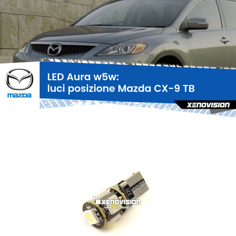 <strong>LED luci posizione w5w per Mazda CX-9</strong> TB 2006-2015. Una lampadina <strong>w5w</strong> canbus luce bianca 6000k modello Aura Xenovision.