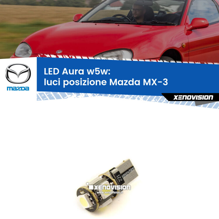 <strong>LED luci posizione w5w per Mazda MX-3</strong>  1991-1998. Una lampadina <strong>w5w</strong> canbus luce bianca 6000k modello Aura Xenovision.