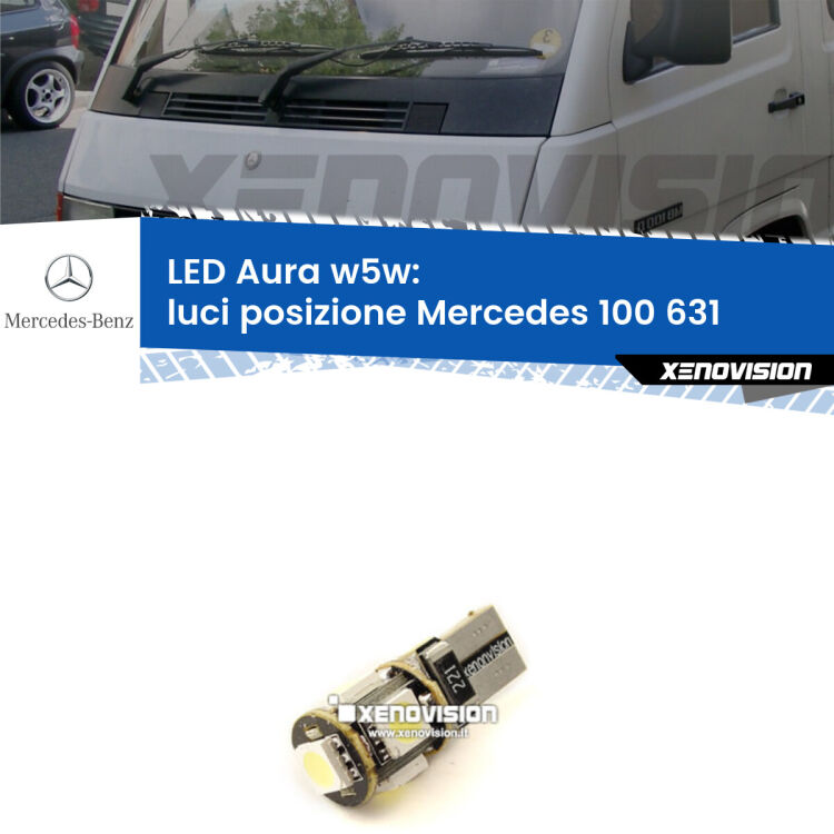 <strong>LED luci posizione w5w per Mercedes 100</strong> 631 restyling. Una lampadina <strong>w5w</strong> canbus luce bianca 6000k modello Aura Xenovision.