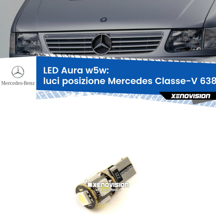 <strong>LED luci posizione w5w per Mercedes Classe-V</strong> 638/2 1996-2003. Una lampadina <strong>w5w</strong> canbus luce bianca 6000k modello Aura Xenovision.