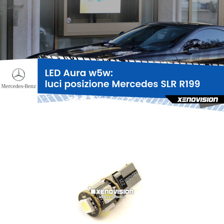 <strong>LED luci posizione w5w per Mercedes SLR</strong> R199 2004in poi. Una lampadina <strong>w5w</strong> canbus luce bianca 6000k modello Aura Xenovision.