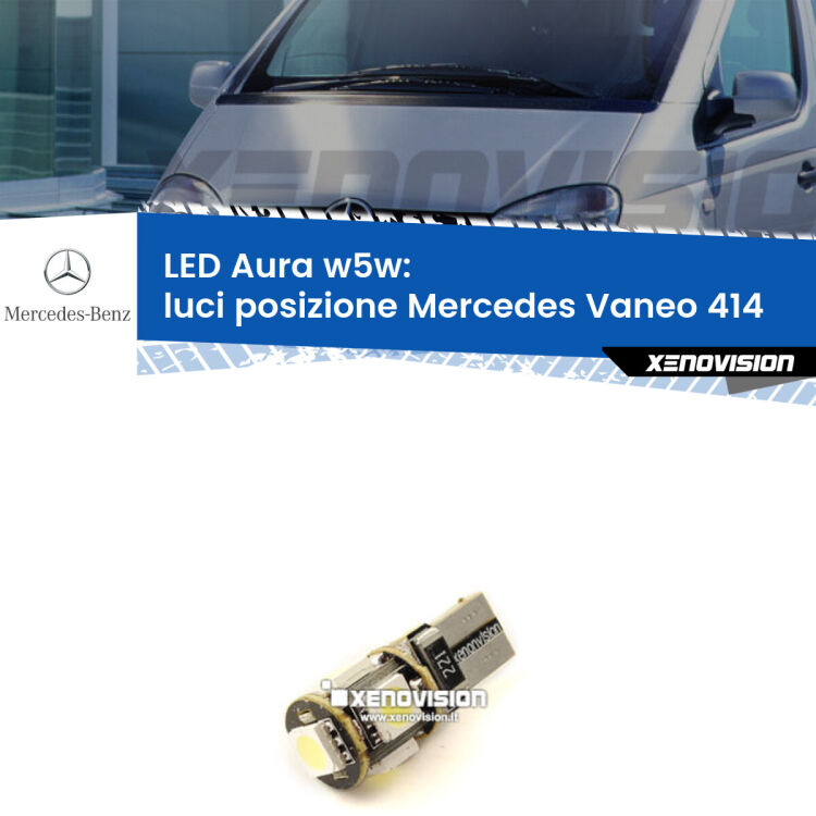 <strong>LED luci posizione w5w per Mercedes Vaneo</strong> 414 2002-2005. Una lampadina <strong>w5w</strong> canbus luce bianca 6000k modello Aura Xenovision.