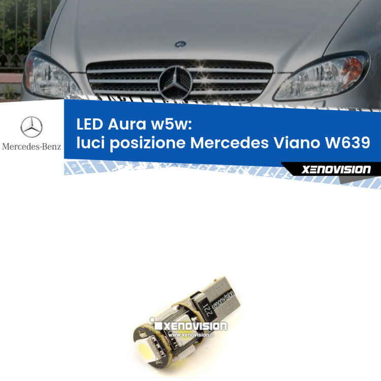 <strong>LED luci posizione w5w per Mercedes Viano</strong> W639 2003-2007. Una lampadina <strong>w5w</strong> canbus luce bianca 6000k modello Aura Xenovision.