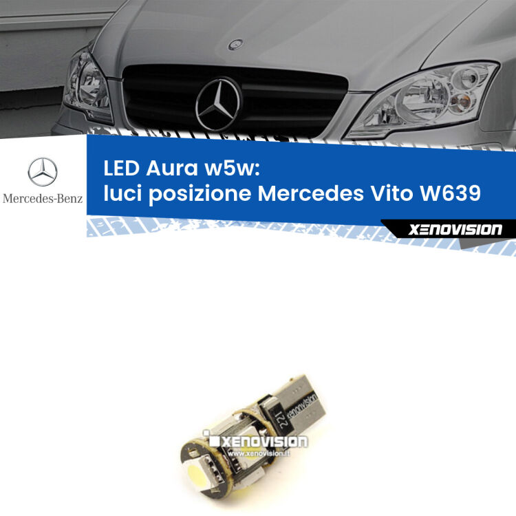 <strong>LED luci posizione w5w per Mercedes Vito</strong> W639 2003-2012. Una lampadina <strong>w5w</strong> canbus luce bianca 6000k modello Aura Xenovision.