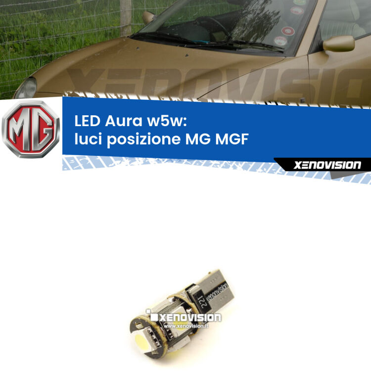 <strong>LED luci posizione w5w per MG MGF</strong>  1995-2002. Una lampadina <strong>w5w</strong> canbus luce bianca 6000k modello Aura Xenovision.