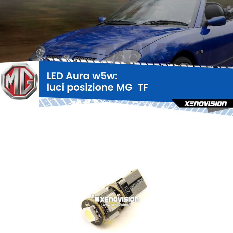 <strong>LED luci posizione w5w per MG  TF</strong>  2002-2009. Una lampadina <strong>w5w</strong> canbus luce bianca 6000k modello Aura Xenovision.