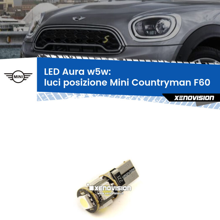 <strong>LED luci posizione w5w per Mini Countryman</strong> F60 2016-2019. Una lampadina <strong>w5w</strong> canbus luce bianca 6000k modello Aura Xenovision.