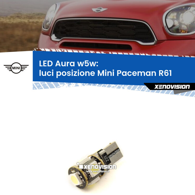 <strong>LED luci posizione w5w per Mini Paceman</strong> R61 2012-2016. Una lampadina <strong>w5w</strong> canbus luce bianca 6000k modello Aura Xenovision.