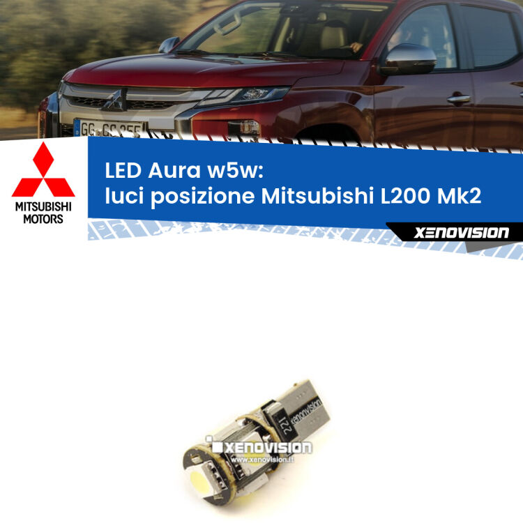 <strong>LED luci posizione w5w per Mitsubishi L200</strong> Mk2 1986-1996. Una lampadina <strong>w5w</strong> canbus luce bianca 6000k modello Aura Xenovision.