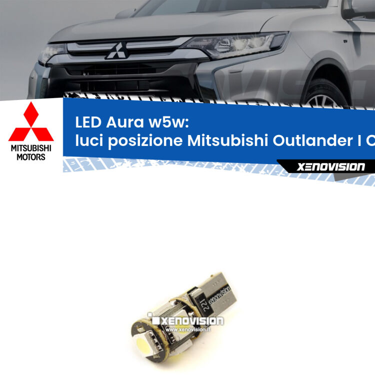 <strong>LED luci posizione w5w per Mitsubishi Outlander I</strong> CU 2001-2006. Una lampadina <strong>w5w</strong> canbus luce bianca 6000k modello Aura Xenovision.