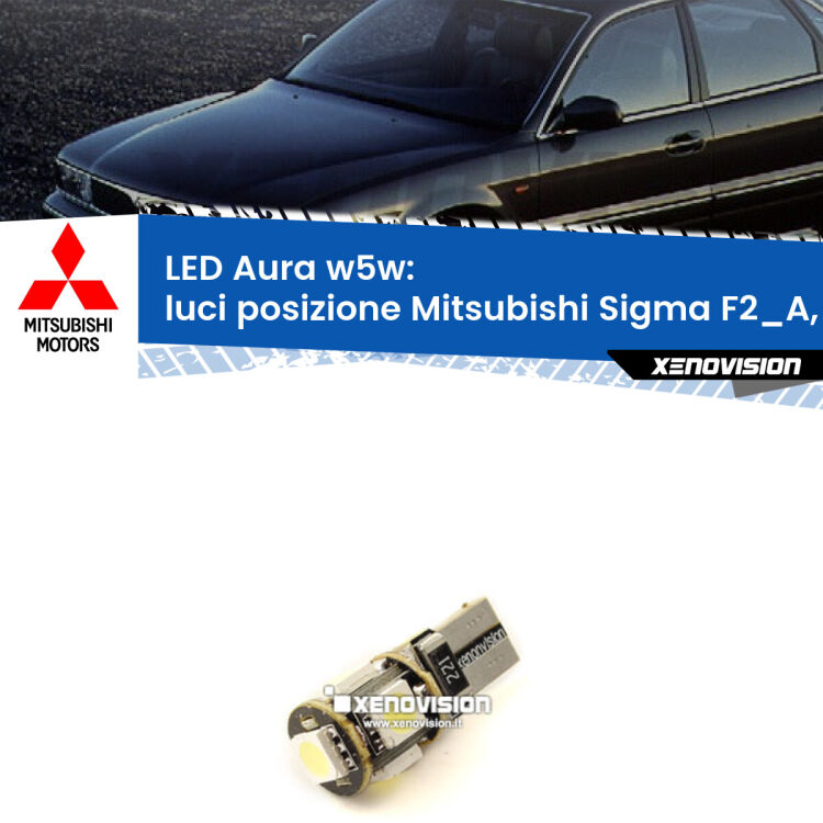 <strong>LED luci posizione w5w per Mitsubishi Sigma</strong> F2_A, F1_A 1990-1996. Una lampadina <strong>w5w</strong> canbus luce bianca 6000k modello Aura Xenovision.