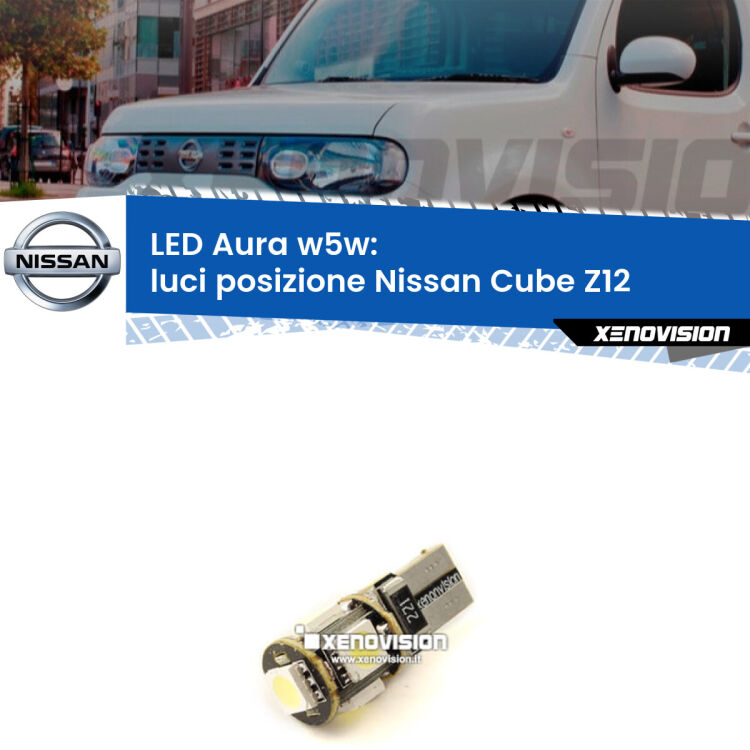 <strong>LED luci posizione w5w per Nissan Cube</strong> Z12 2008-2012. Una lampadina <strong>w5w</strong> canbus luce bianca 6000k modello Aura Xenovision.