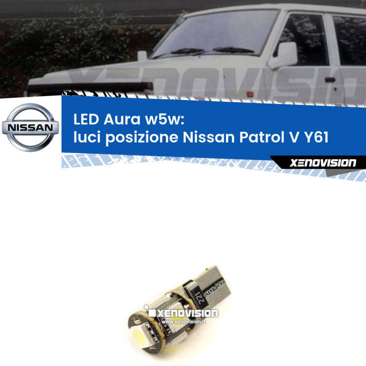 <strong>LED luci posizione w5w per Nissan Patrol V</strong> Y61 1997-2009. Una lampadina <strong>w5w</strong> canbus luce bianca 6000k modello Aura Xenovision.