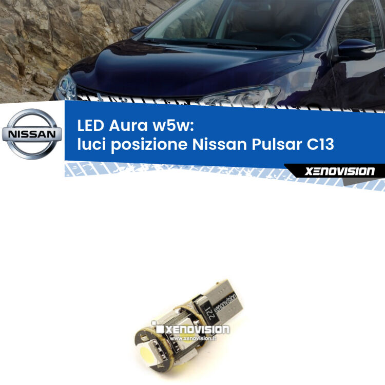 <strong>LED luci posizione w5w per Nissan Pulsar</strong> C13 2014-2018. Una lampadina <strong>w5w</strong> canbus luce bianca 6000k modello Aura Xenovision.