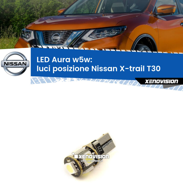 <strong>LED luci posizione w5w per Nissan X-trail</strong> T30 2001-2007. Una lampadina <strong>w5w</strong> canbus luce bianca 6000k modello Aura Xenovision.