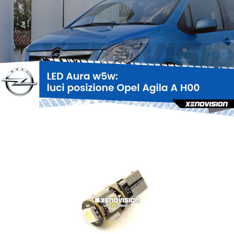 <strong>LED luci posizione w5w per Opel Agila A</strong> H00 2000-2007. Una lampadina <strong>w5w</strong> canbus luce bianca 6000k modello Aura Xenovision.