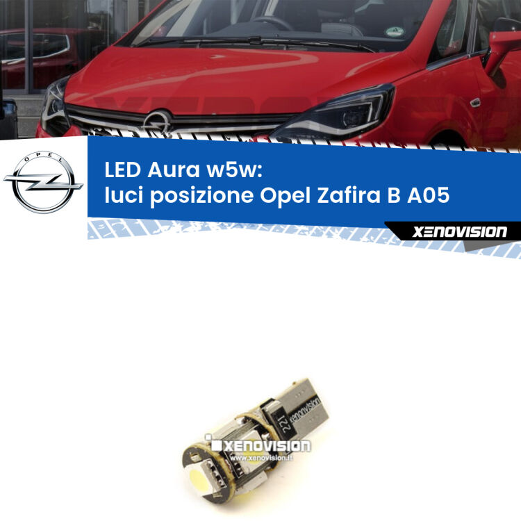 <strong>LED luci posizione w5w per Opel Zafira B</strong> A05 2005-2015. Una lampadina <strong>w5w</strong> canbus luce bianca 6000k modello Aura Xenovision.