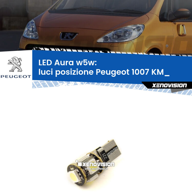 <strong>LED luci posizione w5w per Peugeot 1007</strong> KM_ 2005-2009. Una lampadina <strong>w5w</strong> canbus luce bianca 6000k modello Aura Xenovision.