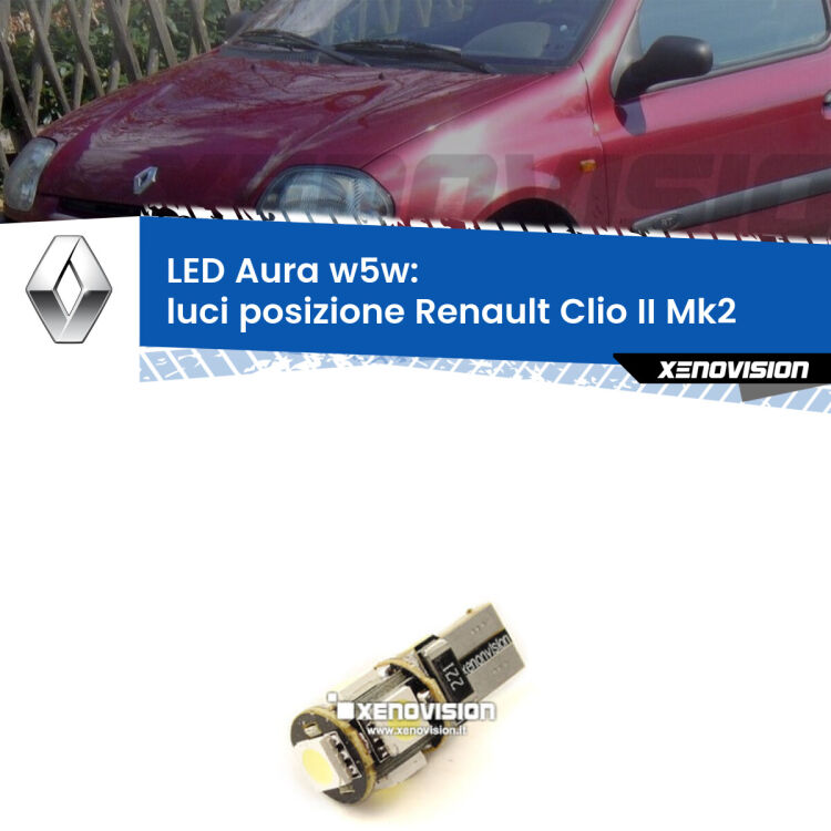 <strong>LED luci posizione w5w per Renault Clio II</strong> Mk2 1998-2004. Una lampadina <strong>w5w</strong> canbus luce bianca 6000k modello Aura Xenovision.