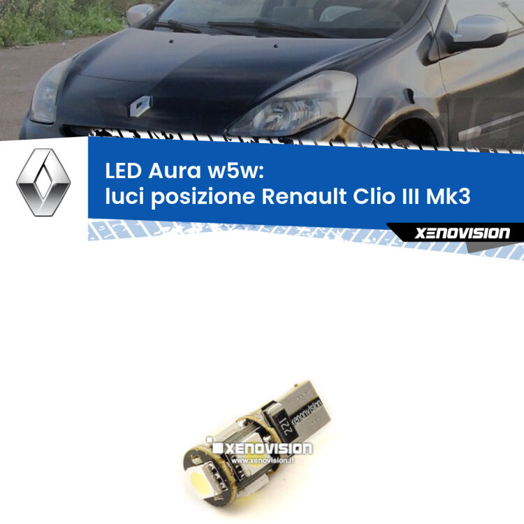 <strong>LED luci posizione w5w per Renault Clio III</strong> Mk3 2005-2011. Una lampadina <strong>w5w</strong> canbus luce bianca 6000k modello Aura Xenovision.