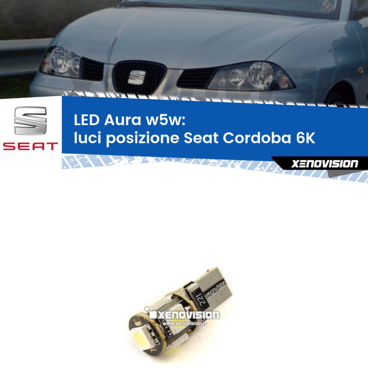 <strong>LED luci posizione w5w per Seat Cordoba</strong> 6K 1993-2002. Una lampadina <strong>w5w</strong> canbus luce bianca 6000k modello Aura Xenovision.